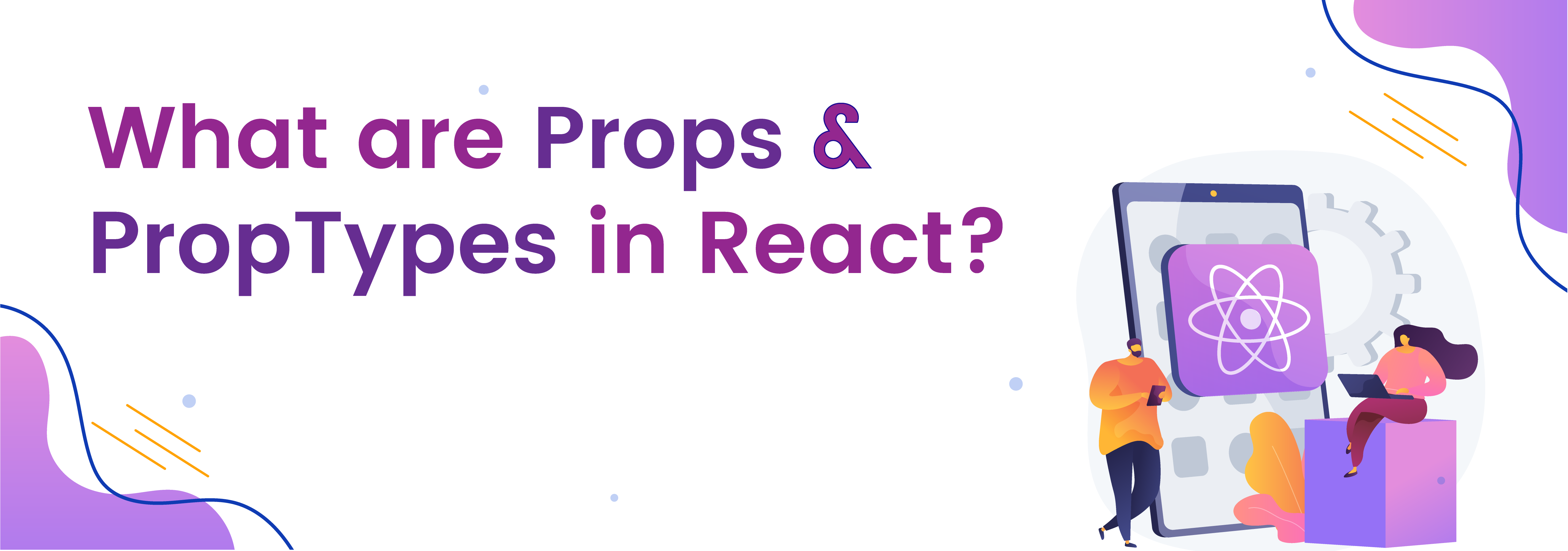 What Are Props PropTypes In React what-are-props-proptypes-in-react